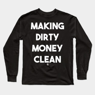 DIRTY MONEY (w) Long Sleeve T-Shirt